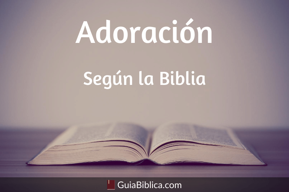 Adoración según la biblia